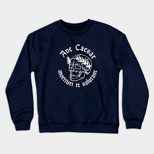 Ave Caesar Crewneck Sweatshirt by teeor